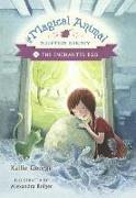 The Magical Animal Adoption Agency, Book 2 the Enchanted Egg