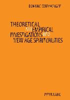Theoretical and Empirical Investigations into New Age Spiritualities