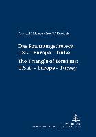 Das Spannungsdreieck USA - Europa - Türkei. A Triangle of Tensions: U. S. - Europe - Turkey