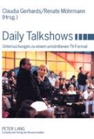 Daily Talkshows: Untersuchungen Zu Einem Umstrittenen TV-Format