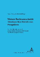 Weitere Rechtsentscheide Abraham Ben Davids Von Posquieres: Aus Dem Hebraeischen Und Aramaeischen Uebersetzt Und Erlaeutert Von Hans-Georg Von Mutius