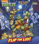 Flip the Lid! (Teenage Mutant Ninja Turtles: Half-Shell Heroes)