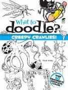 What to Doodle? Creepy Crawlies!