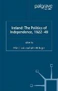 Ireland: The Politics of Independence, 1922-49