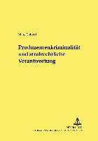 Produzentenkriminalität und strafrechtliche Verantwortung