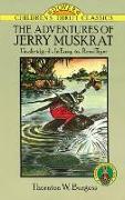 The Adventures of Jerry Muskrat: Unabridged, In Easy-to-Read Type