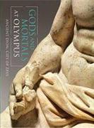 Gods and Mortals at Olympus: Ancient Dion, City of Zeus