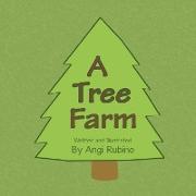 A Tree Farm