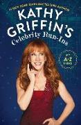 Kathy Griffin's Celebrity Run-Ins: My A-Z Index