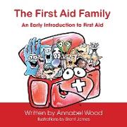The First Aid Family - An Early Introduction to First Aid