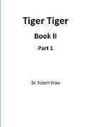 Tiger Tiger Book II