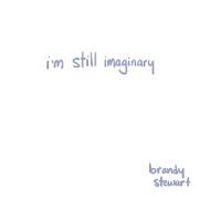 I'm Still Imaginary