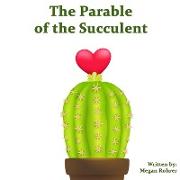 The Parable of the Succulent