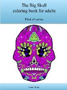 The First Big Skull Coloring Book for Adults