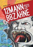 12 Mann - 88 Zähne