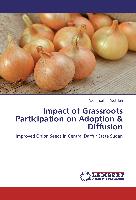 Impact of Grassroots Participation on Adoption & Diffusion