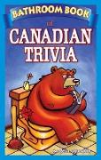 Bathroom Book of Canadian Trivia