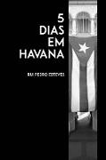 5 Dias Em Havana