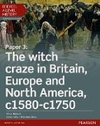 Edexcel A Level History, Paper 3: The Witch Craze in Britain, Europe and North America C1580-C1750 Student Book + Activebook