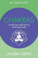 Chakras: Seven Keys to Awakening and Healing the Energy Body