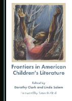 Frontiers in American Childrenâ (Tm)S Literature