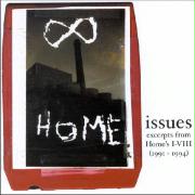 Issues:Excerpts From Home's I-VIII (1991-1994)