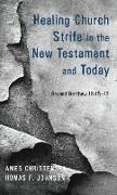 Healing Church Strife in the New Testament and Today