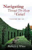 Navigating Through the Maze of Grief