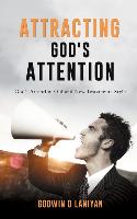 Attracting God's Attention