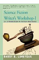 Science Fiction Writer's Workshop-I: An Introduction to Fiction Mechanics