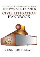 The Pro Se Litigant's Civil Litigation Handbook