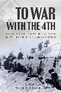To War with the 4th: A Century of Frontline Combat with the U.S. 4th Infantry Division, from the Argonne to the Ardennes to Afghanistan