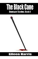 The Black Cane: Dowager Diaries, Book 1