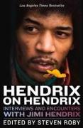 Hendrix on Hendrix: Interviews and Encounters with Jimi Hendrix