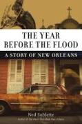 The Year Before the Flood: A Story of New Orleans