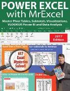 Power Excel 2016 with Mrexcel: Master Pivot Tables, Subtotals, Charts, Vlookup, If, Data Analysis in Excel 2010-2013