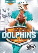 The Miami Dolphins Story