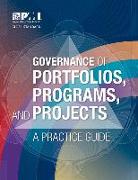 Governance of Portfolios, Programs, and Projects: A Practice Guide