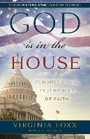 God Is in the House: Congressional Testimonies of Faith