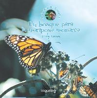 Un Bosque Para La Mariposa Monarca