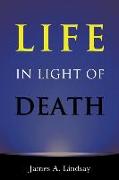 Life in Light of Death