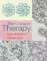 The Cheaper Therapy: Coloring Book Grown Ups