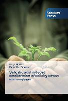 Salicylic acid induced amelioration of salinity stress in mungbean