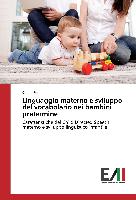 Linguaggio materno e sviluppo del vocabolario nei bambini pretermine