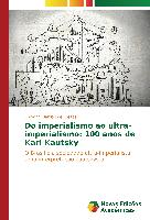 Do imperialismo ao ultra-imperialismo: 100 anos de Karl Kautsky