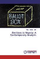Elections in Nigeria: A Contemporary Analysis