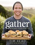 Gather: Fresh, Tasty Recipes for Sharing