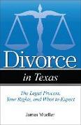 Divorce in Texas: The Legal Process, Your Rights, and What to Expect