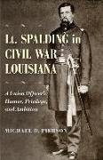 Lt. Spalding in Civil War Louisiana