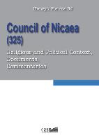 Council of Nicaea (325): Religious and Political Context, Documents, Commentaries